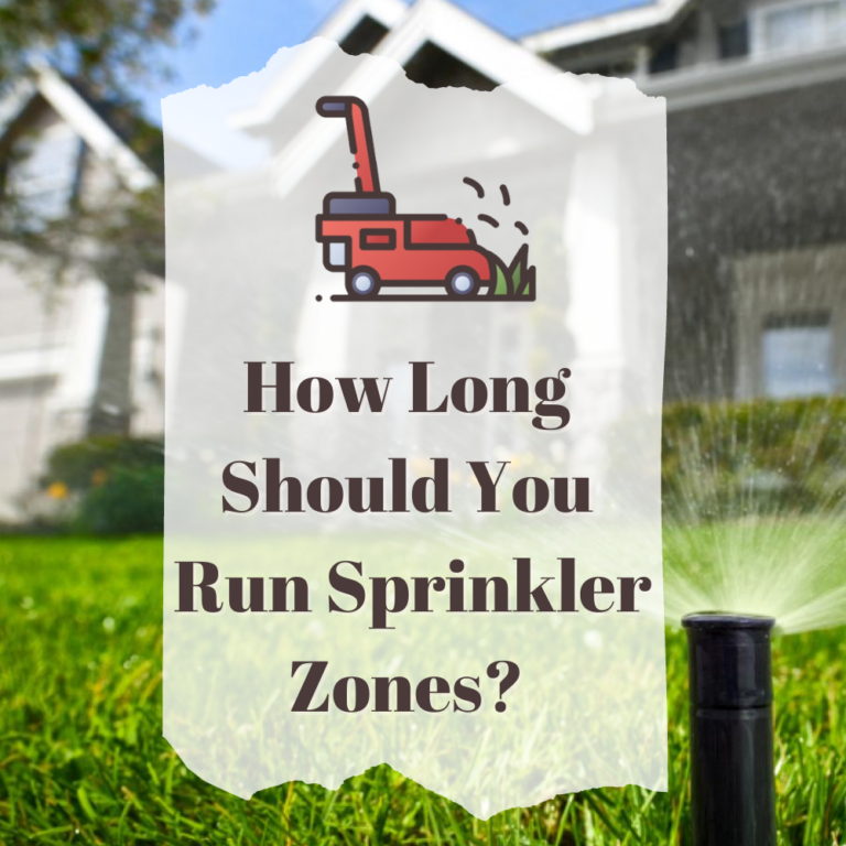 How Long Should You Run Sprinkler Zones